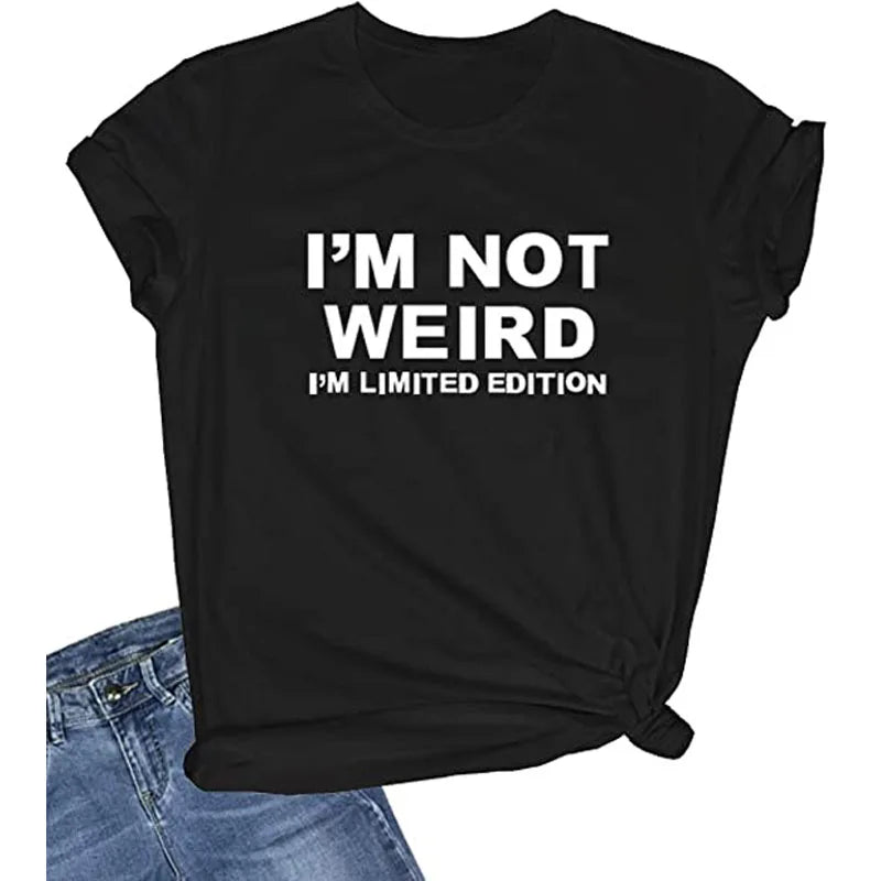 I'm Not Weird I'm Limited Edition Women's Cute Graphic Tee Funny Quote Letter Junior T-Shirt Milanni Fashion