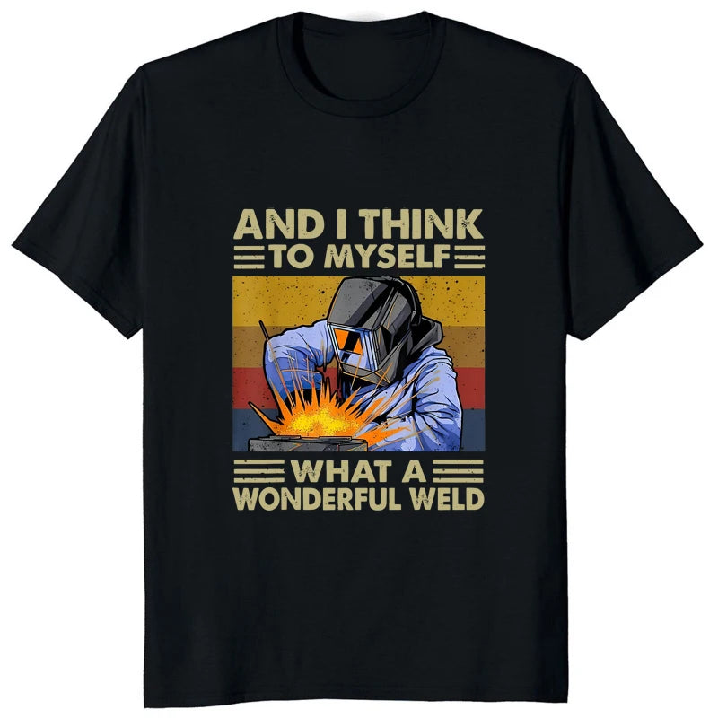 And I Think To Myself What A Wonderful Weld Humor Graphic T-Shirt for Women Casual Streetwear Milanni Fashion Black 4XL